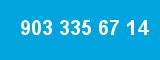 903 335 67 14 903 335 67 14